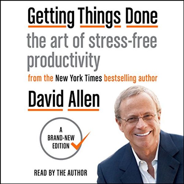 Cover Art for B01BH01HQ2, Getting Things Done: The Art of Stress-Free Productivity by David Allen