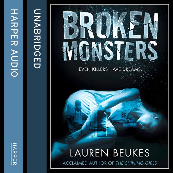 Cover Art for 9780007543717, Broken Monsters by Lauren Beukes