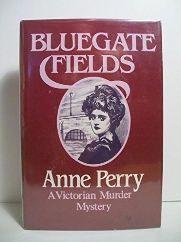 Cover Art for 9780312087180, Bluegate Fields by Anne Perry