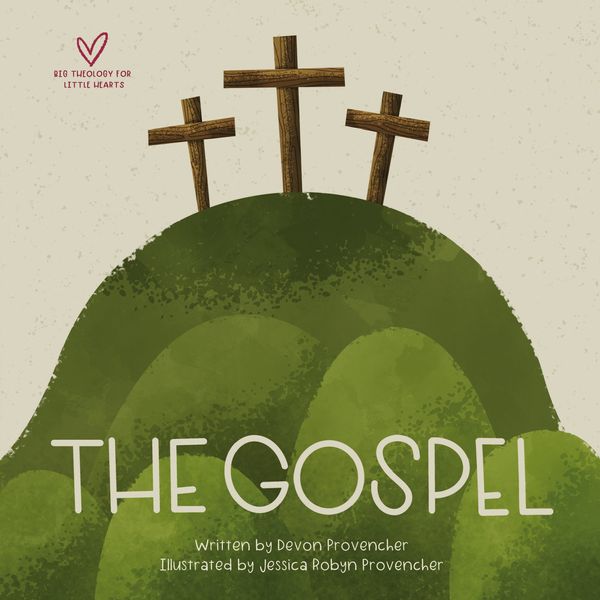 Cover Art for 9781433565250, The Gospel: A Theological Primer by Devon Provencher