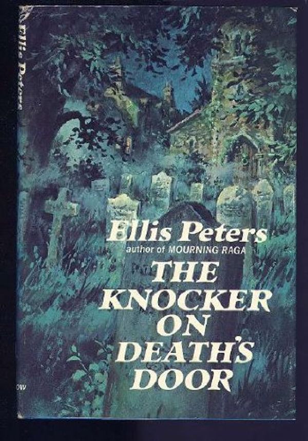 Cover Art for 9780688019488, The Knocker on Death's Door. by Edith Pargeter (as Ellis Peters)