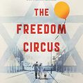 Cover Art for B084X4YHRD, The Freedom Circus by Sue Smethurst