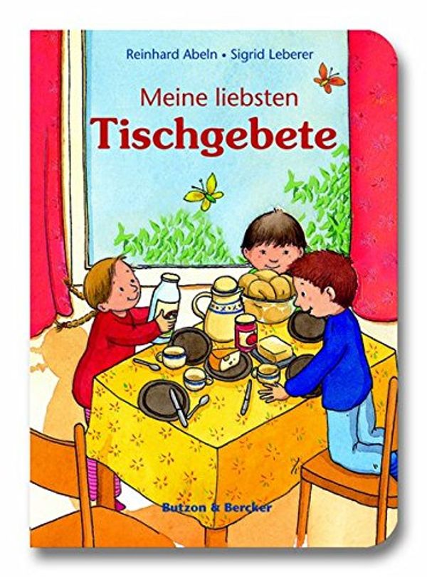 Cover Art for 9783766607874, Meine liebsten Tischgebete by Reinhard Abeln