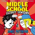 Cover Art for 9781473506916, Middle School: Ultimate Showdown by James Patterson, Bryan Kennedy, Cassandra Morris