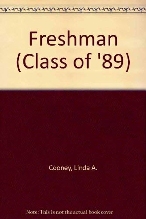 Cover Art for 9780590416740, Freshman Class of '89 by Linda A. Cooney