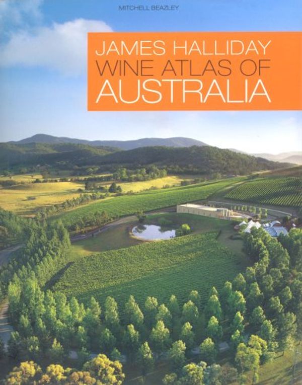 Cover Art for 9781845332822, Wine Atlas of Australia by James Halliday