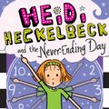 Cover Art for 9781481495264, Heidi Heckelbeck and the Never-Ending Day by Wanda Coven, Priscilla Burris