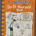 Cover Art for 9780810984516, Diary of a Wimpy Kit Do-It-Yourself Book by Jeff Kinney