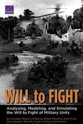Cover Art for 9781977400444, Will to Fight: Analyzing, Modeling, and Simulating the Will to Fight of Military Units by Ben Connable