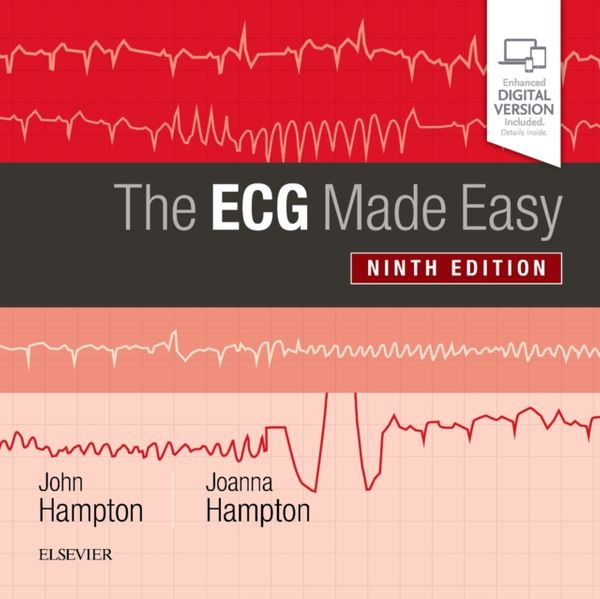 Cover Art for 9780702074578, The ECG Made EasyMade Easy by John Hampton DM  MA  DPhil  FRCP  FFPM  FESC