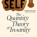 Cover Art for 9781408827451, The Quantity Theory of Insanity by Will Self
