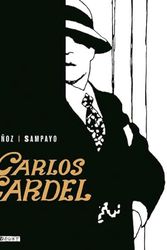 Cover Art for 9783943143089, Carlos Gardel by Munoz, José und Carlos Sampayo: