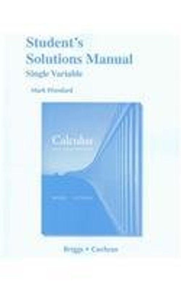 Cover Art for 9780321664105, Student Solutions Manual, Single Variable for Calculus by William L. Briggs