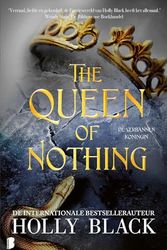 Cover Art for 9789049203429, The Queen of Nothing by Holly Black