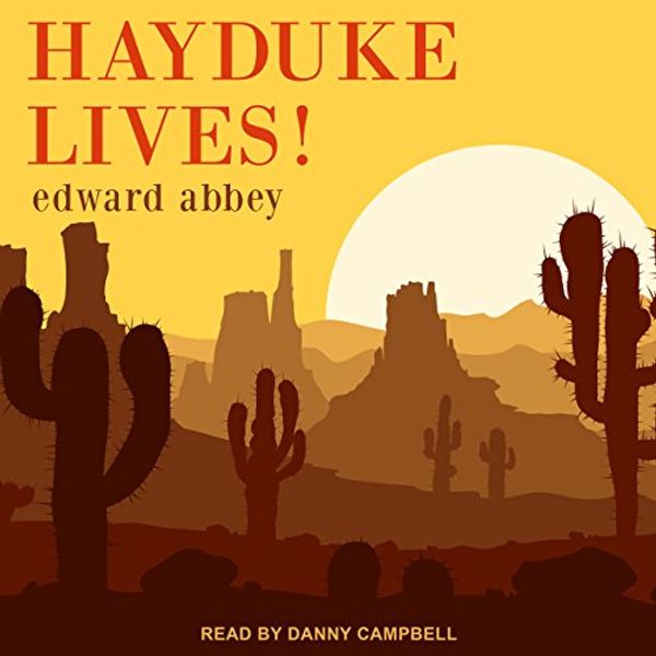 Cover Art for B07CTV73XS, Hayduke Lives! by Edward Abbey