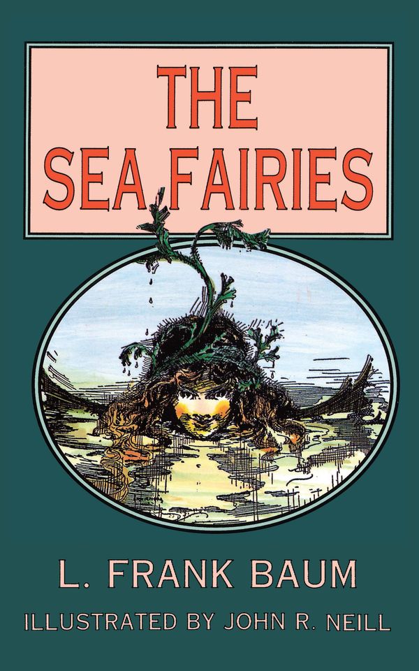 Cover Art for 9780486122489, The Sea Fairies by L. Frank Baum