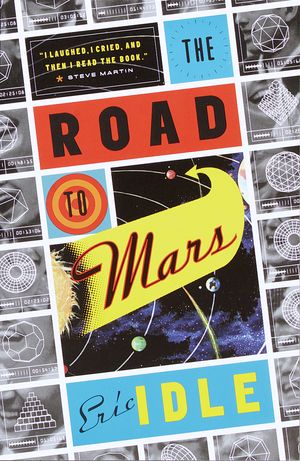 Cover Art for 9780375703126, The Road to Mars by Eric Idle