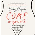 Cover Art for 9781925113839, Come as You are: the Surprising New Science That Will Transform Your Sexlife by Emily Nagoski