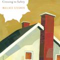Cover Art for 9780375759314, Crossing to Safety by Wallace Stegner