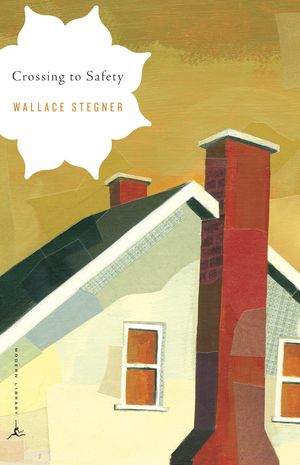 Cover Art for 9780375759314, Crossing to Safety by Wallace Stegner