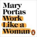 Cover Art for B07FTKWZ1V, Work Like a Woman by Mary Portas