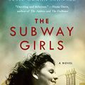 Cover Art for 9781250169778, The Subway Girls by Susie Orman Schnall