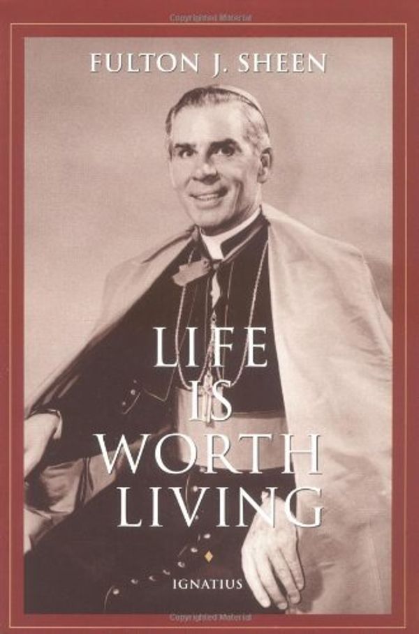 Cover Art for 0008987061144, Life is Worth Living by Fulton J. Sheen