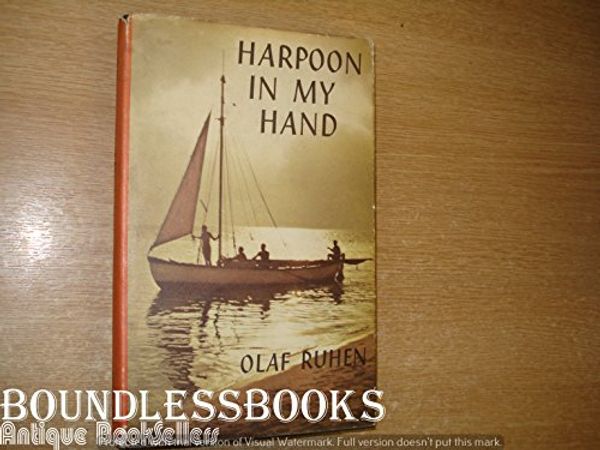 Cover Art for 9780207945830, Harpoon in My Hand by Olaf Ruhen