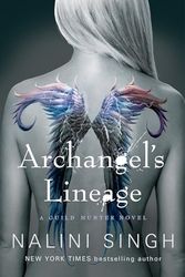 Cover Art for B0CSSL3YVY, Archangel's Lineage (The Guild Hunter Series) by Nalini Singh