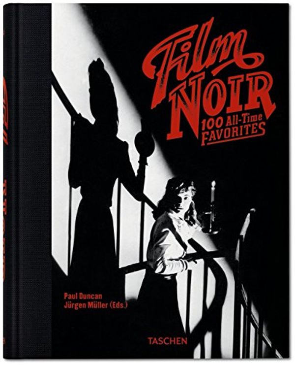 Cover Art for B011T7IRVQ, Film Noir. 100 All-Time Favorites by Paul Duncan (Editor) â€º Visit Amazon's Paul Duncan Page search results for this author Paul Duncan (Editor), JÃ¼rgen MÃ¼ller (Editor) (10-Mar-2014) Hardcover by Unknown