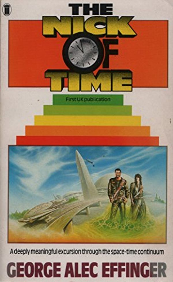 Cover Art for 9780450417368, The Nick of Time by George Alec Effinger