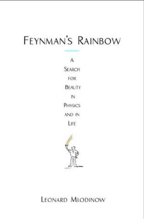Cover Art for 9780759547599, Feynman's Rainbow by Mlodinow, Leonard