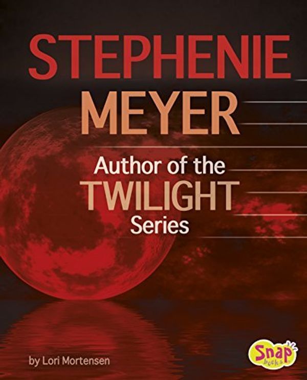 Cover Art for B01K93G7A4, Stephenie Meyer: Author of the Twilight Series (Famous Female Authors) by Lori Mortensen (2016-08-06) by Lori Mortensen