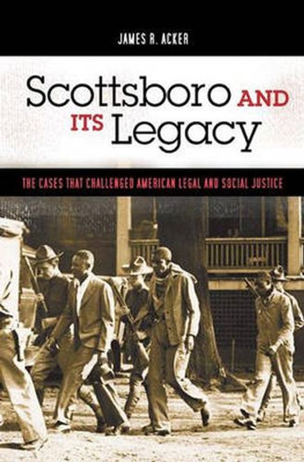 Cover Art for 9780275990831, Scottsboro and Its Legacy by James R. Acker