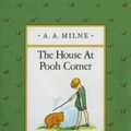 Cover Art for 9780525444442, The House at Pooh Corner by A. Milne, Ernest Shepard