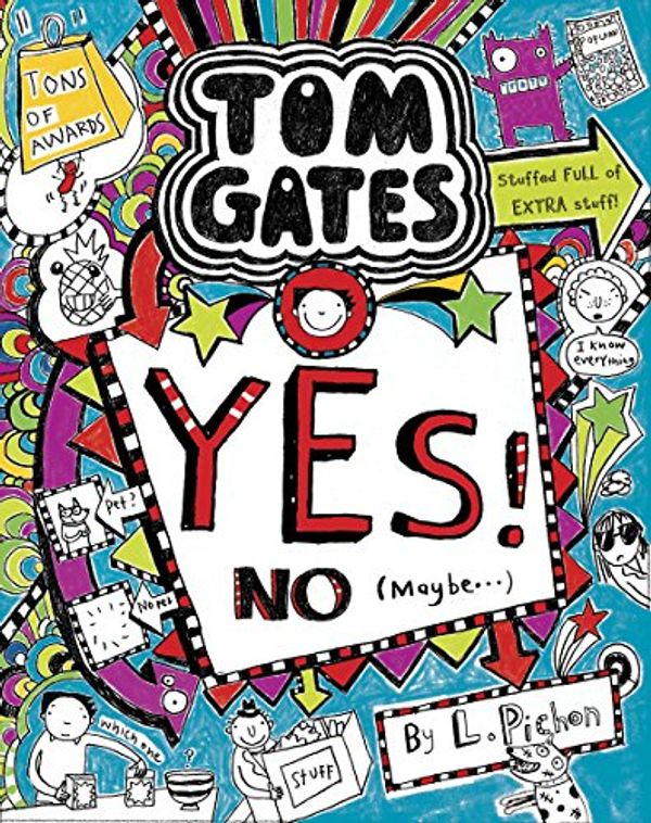 Cover Art for B077ZLFRZD, Tom Gates #8: Yes,  No … Maybe! by Liz Pichon