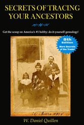 Cover Art for 9781593601485, Secrets of Tracing Your Ancestors by W Daniel Quillen