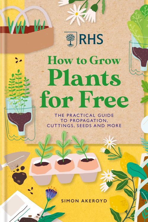 Cover Art for 9781784728915, RHS How to Grow Plants for Free by Simon Akeroyd