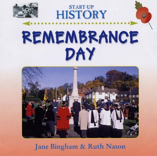 Cover Art for 9780237528195, Remembrance Day. Jane Bingham (Start Up History) by Jane Bingham