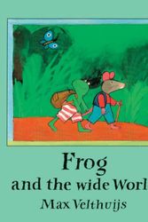 Cover Art for 9780862648138, Frog and the Wide World by Max Velthuijs