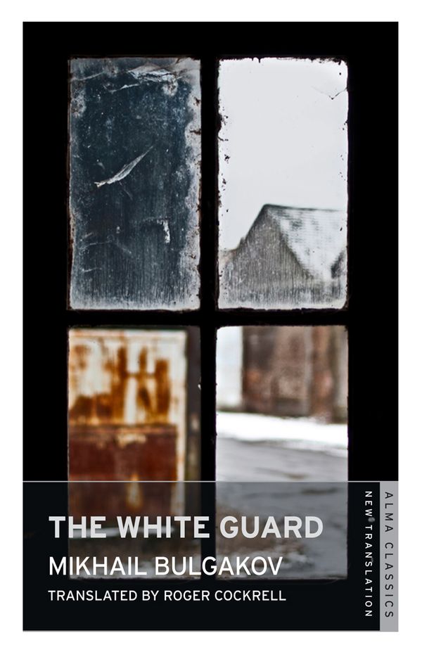 Cover Art for 9781847492456, White Guard by Mikhail Bulgakov