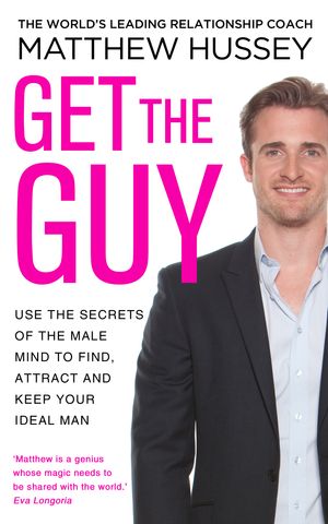 Cover Art for 9780593070758, Get the Guy by Matthew Hussey