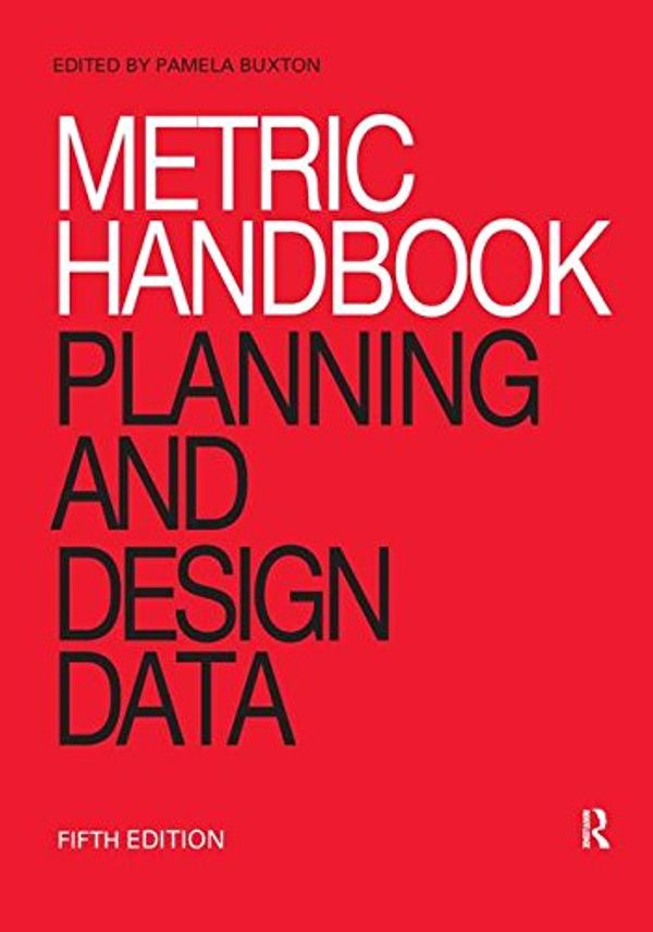 Cover Art for 9781138128026, Metric Handbook: Planning and Design Data by Pamela Buxton