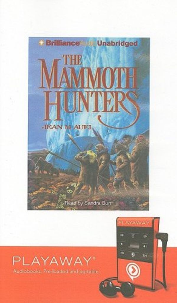 Cover Art for 9781606408100, The Mammoth Hunters [With Earbuds] (Playaway Adult Fiction) by Jean M. Auel