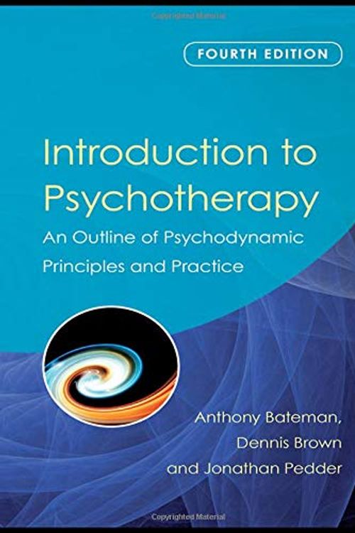 Cover Art for 9780415476119, Introduction to Psychotherapy by Anthony Bateman, Dennis Brown, Jonathan Pedder