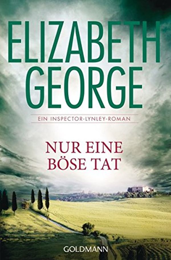 Cover Art for 9783442476176, Nur eine böse Tat: Ein Inspector-Lynley-Roman 18 by Elizabeth George