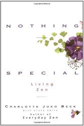 Cover Art for 8601300050430, By Charlotte Joko Beck - Nothing Special: Living Zen (New edition) by Charlotte Joko Beck