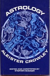 Cover Art for 9780877282471, Aleister Crowley's Astrology, With a Study of Neptune and Uranus by Aleister Crowley