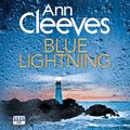 Cover Art for B084KNWJ8V, Blue Lightning by Ann Cleeves