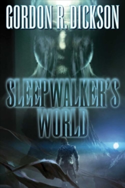 Cover Art for 9781481483162, Sleepwalker's World by Gordon R. Dickson